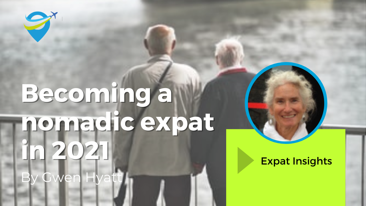 Becoming a Nomadic Expat in 2021