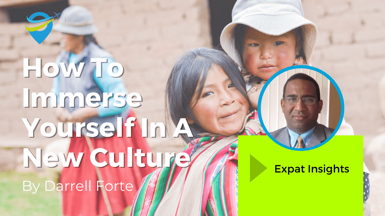 How To Immerse Yourself In A New Culture
