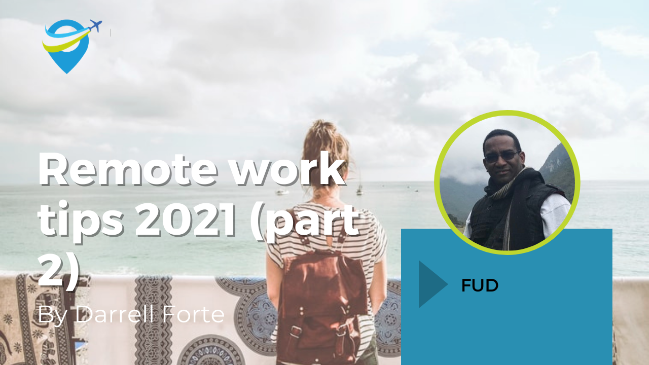 Remote Work Tips 2021 [Pt 2]